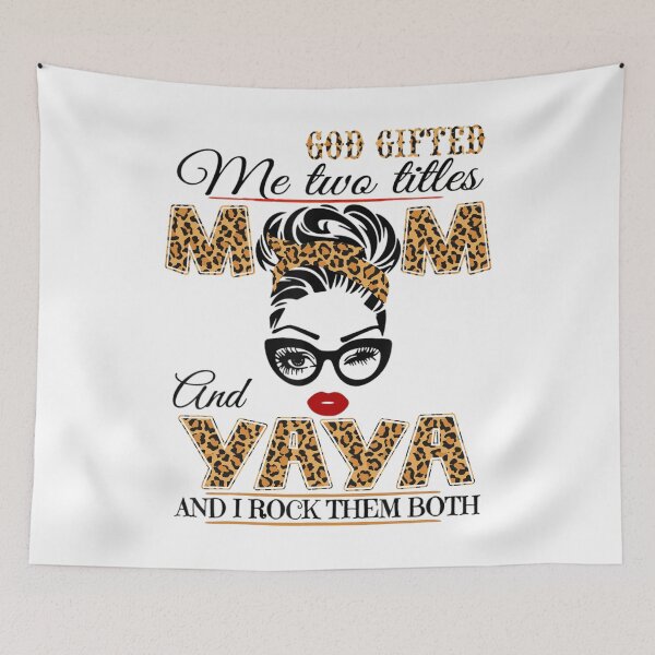 Item preview, God gifted me Two Titles Mom and Yaya - I Rock Them Both designed and sold by ryanpensyp.