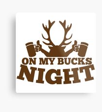 On my BUCKS night (STAG party) Metal Print