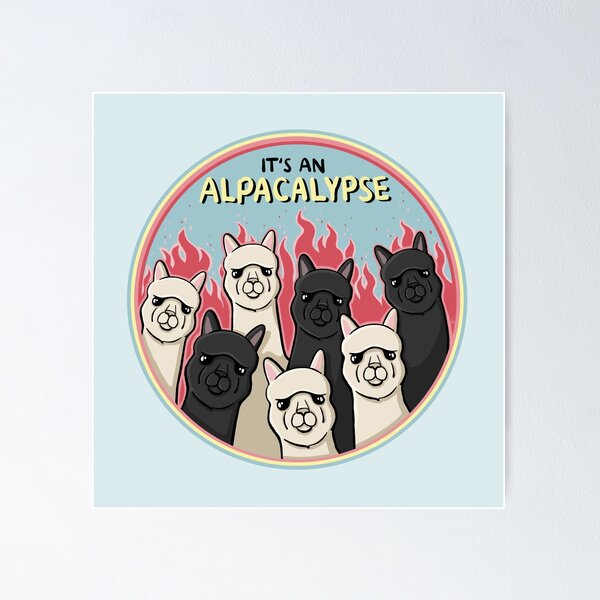 Item preview, It's an ALPACALYPSE Funny Alpaca Cartoon Pun Digital Illustration designed and sold by AlmightyClaire.