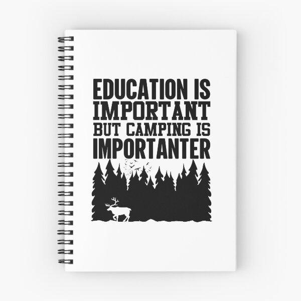 Item preview, Camping Is Importanter | Education Is Important designed and sold by GravitiTees.