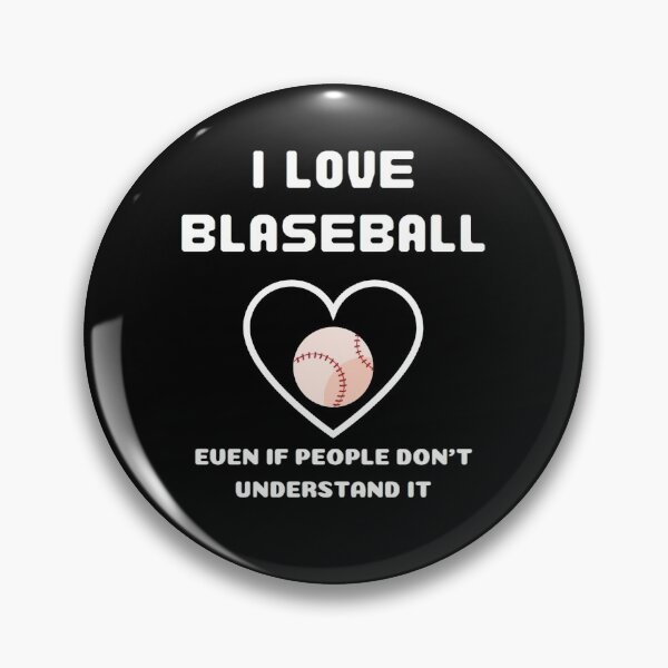 Item preview, I Love Blaseball Even If People Don't Understand It designed and sold by zareworks.