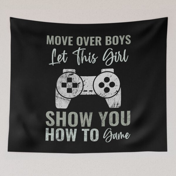 Item preview, Move Over Boys Let This Girl Show You How to Game Funny Gaming Gamer Gift designed and sold by WYGSTORE.