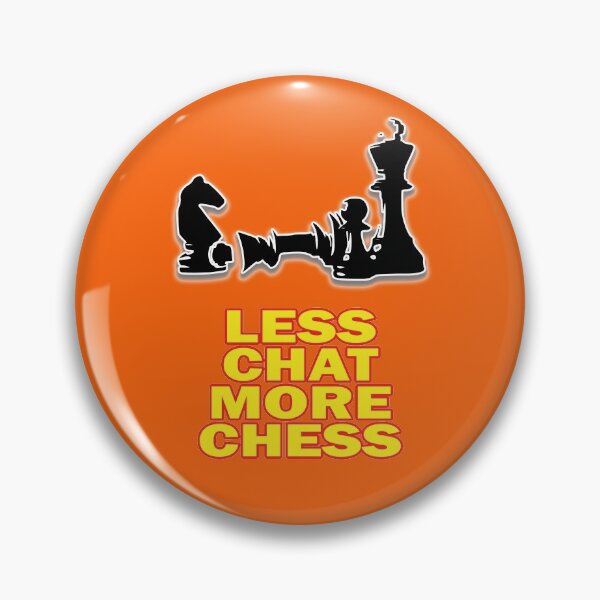 Item preview, Less Chat More Chess designed and sold by StoneBluePlanet.