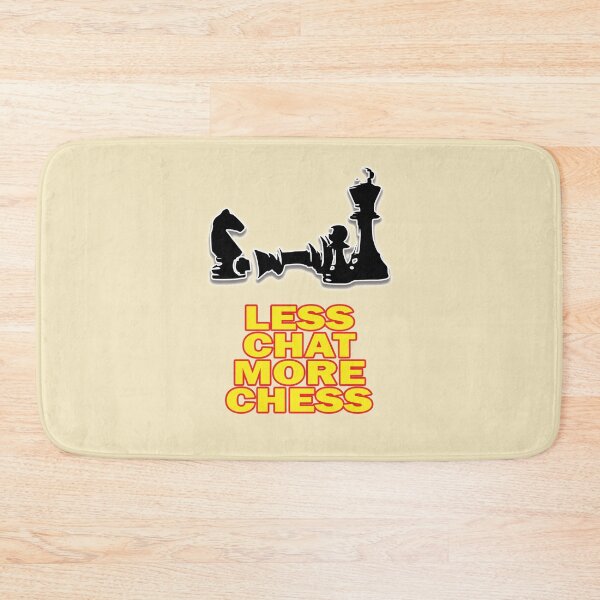 Item preview, Less Chat More Chess designed and sold by StoneBluePlanet.
