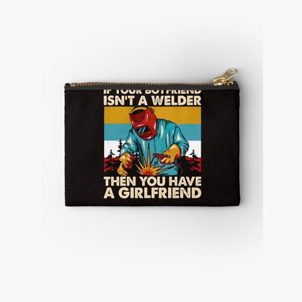 Item preview, If Your Boyfriend Isn't Welder Then You Have A Girlfriend Vintage designed and sold by BiancaMoss51.