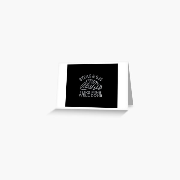 Item preview, Steak & BJs I Like Mine Well Done Happy BJ Steak Day designed and sold by BTGTEES.