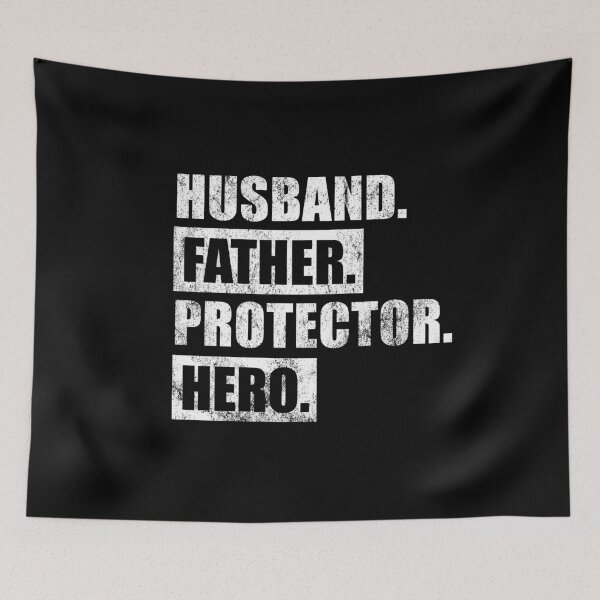 Item preview, Husband, Father, Protector, Hero designed and sold by FuntasticDez.