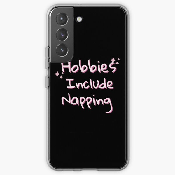 Hobbies Include Napping  Samsung Galaxy Soft Case
