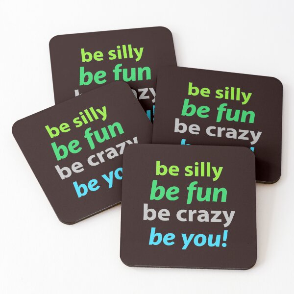 Item preview, Inspirational. Motivational quote. be silly, be fun, be crazy,be you designed and sold by efenem.