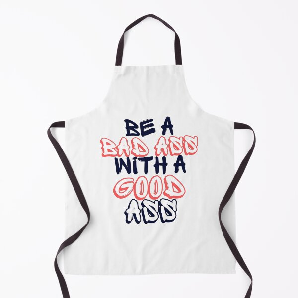 Item preview, Be a Bad Ass With a Good Ass designed and sold by Seopdesigns.