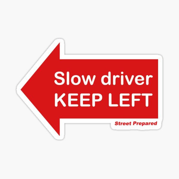 Slow driver KEEP LEFT logo (for left side driving countries) Sticker
