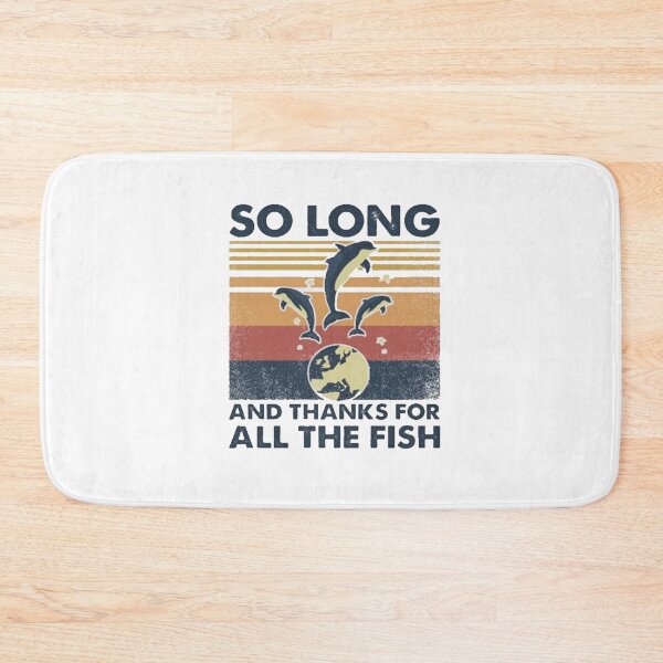 Item preview, So Long And Thanks For All The Fish designed and sold by BTGTEES.