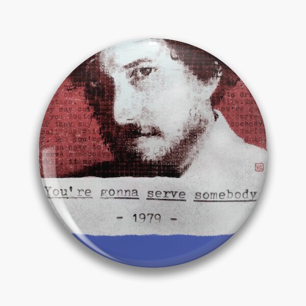 Item preview, You're Gonna Serve Somebody designed and sold by icantsleep-zzz.
