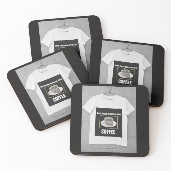 Item preview, T-Shirt Smell Those Beans Yer Baby COFFEE designed and sold by MottoDigging.