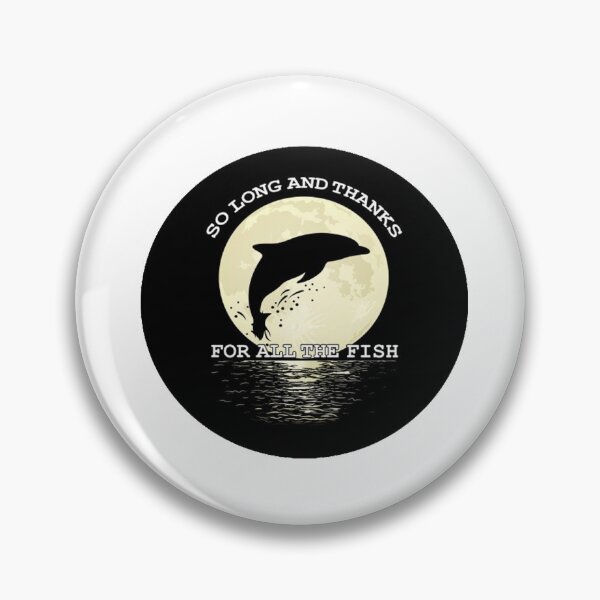Item preview, So Long And Thanks For All The Fish designed and sold by BTGTEES.
