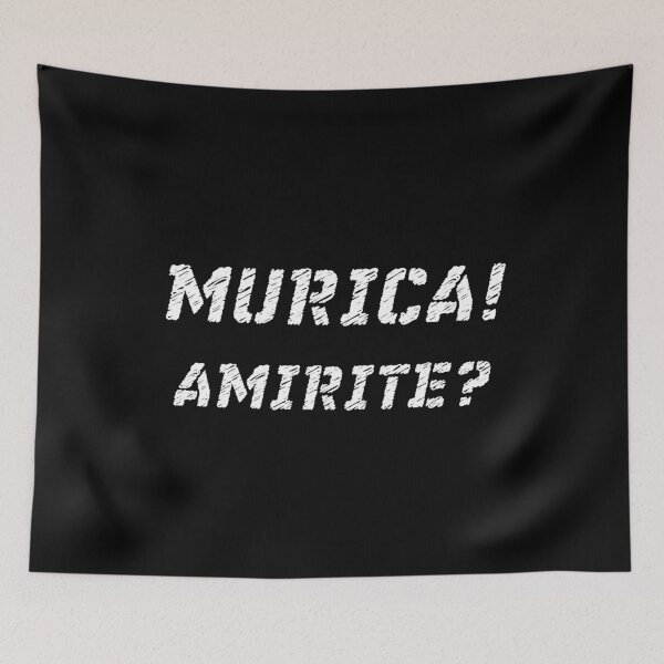 Item preview, Murica! AMIRITE? american internet slang meme designed and sold by patriotazx.