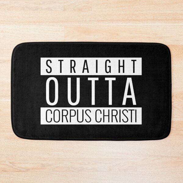 Item preview, Straight Outta Corpus Christi  designed and sold by Teelogic.
