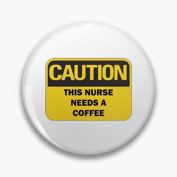 Item preview, Caution: This nurse needs a coffee funny warning sign with black typography designed and sold by Deegital18.