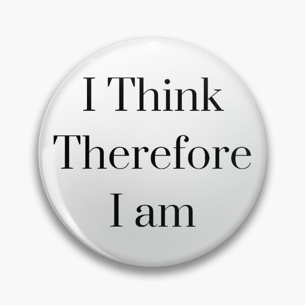 Item preview, I Think Therefore I Am designed and sold by artesiaKT.