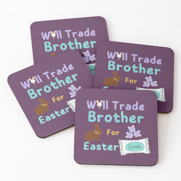Item preview, Will Trade Brother For Easter Candy designed and sold by SunfullyYours.