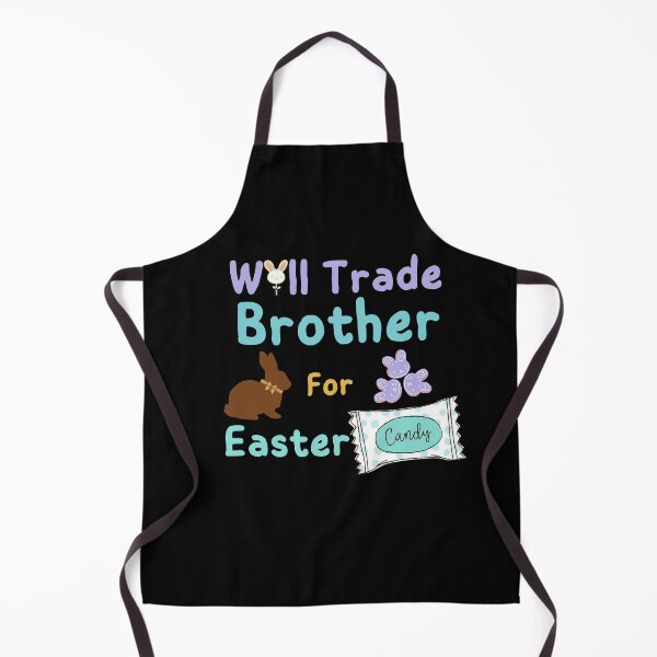 Item preview, Will Trade Brother For Easter Candy designed and sold by SunfullyYours.