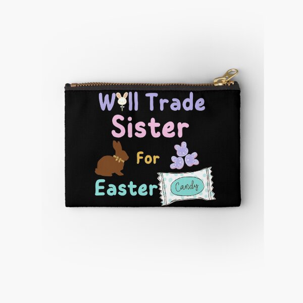 Item preview, Will Trade Sister For Easter Candy designed and sold by SunfullyYours.