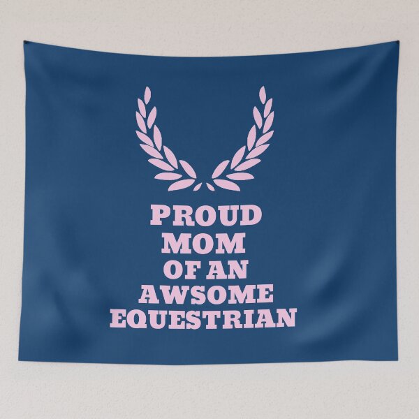 Item preview, Proud mom of an awesome equestrian designed and sold by Real Equestrian.