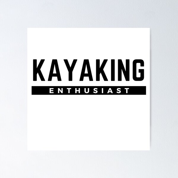 Item preview, Kayaking Enthusiast designed and sold by TheGreenGoat.
