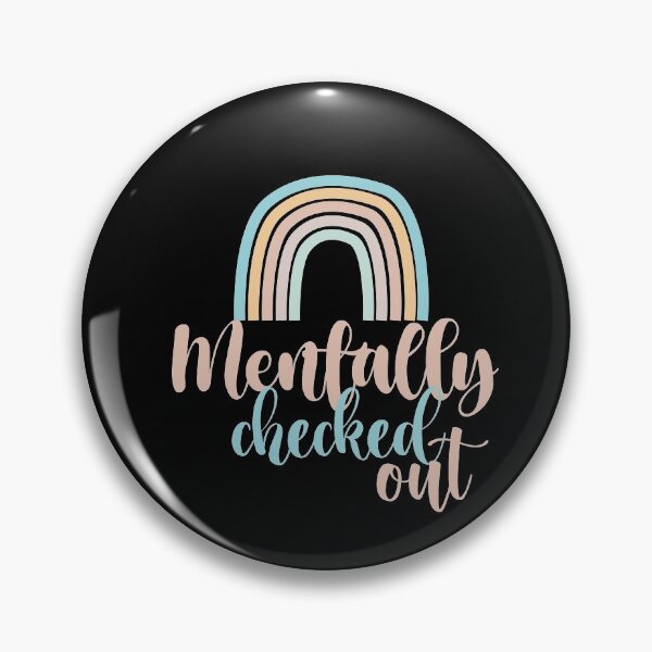 Item preview, mentally checked out designed and sold by 0umStore.