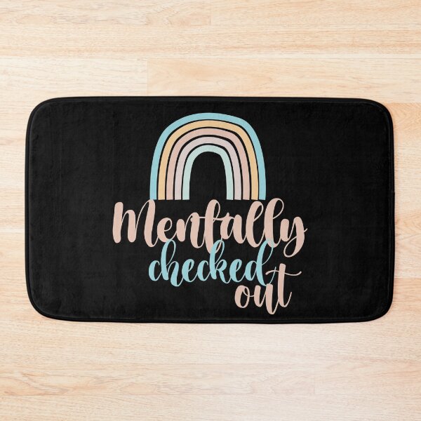 Item preview, mentally checked out designed and sold by 0umStore.