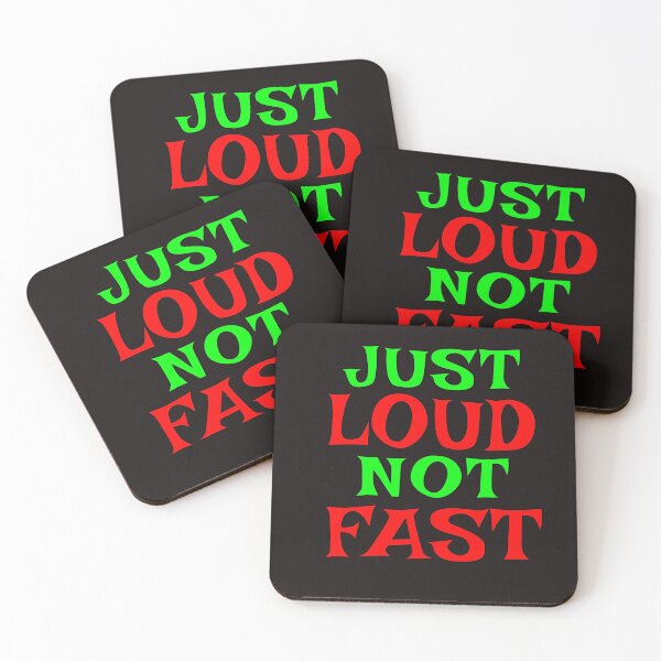Item preview, Just Loud Not Fast designed and sold by ProBatavian.