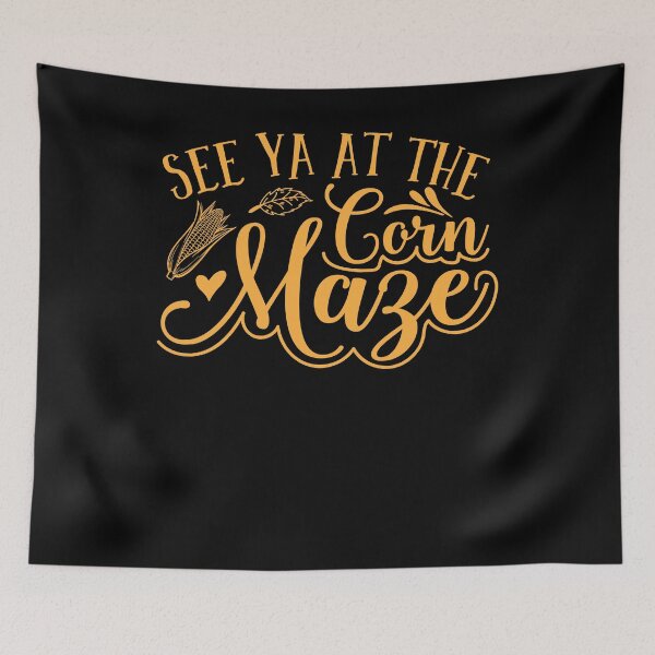 Item preview, See Ya At The Corn Maze designed and sold by WhiteTears.