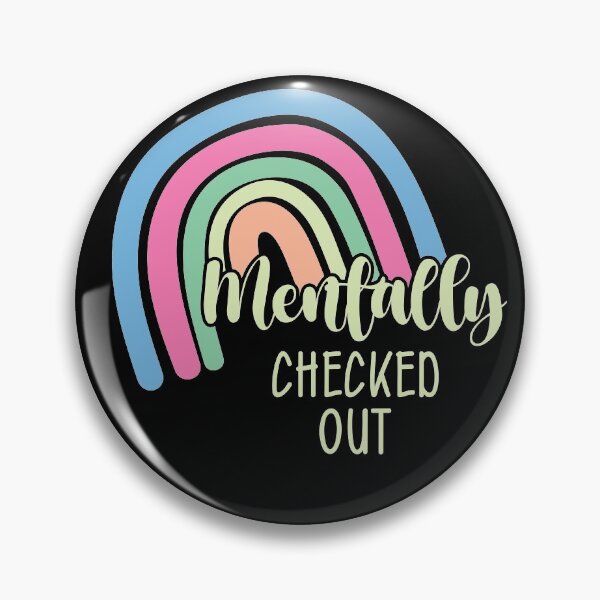 Item preview, mentally checked out designed and sold by 0umStore.