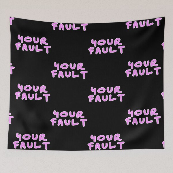 Item preview, Your fault pink design designed and sold by Captain-Jackson.