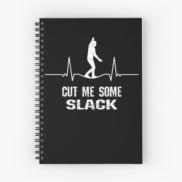 Item preview, Slacklining Cut Me Some Slack designed and sold by Frosty1489.
