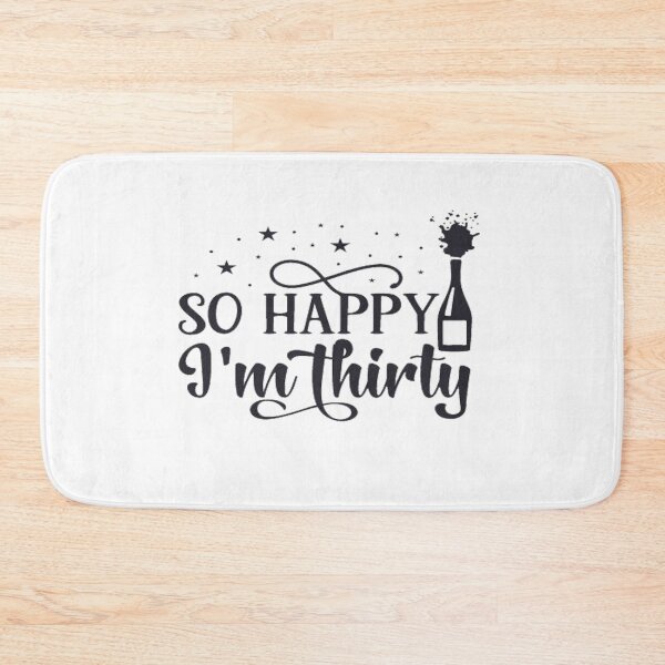 Item preview, So Happy I'm Thirty Funny Sarcastic 30th Birthday Tee designed and sold by BTGTEES.