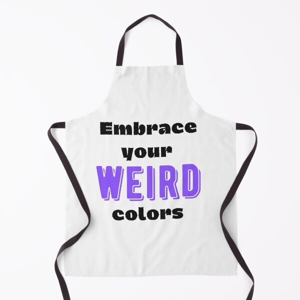 Item preview, Embrace Your Weird Colors designed and sold by SportyDogShop.