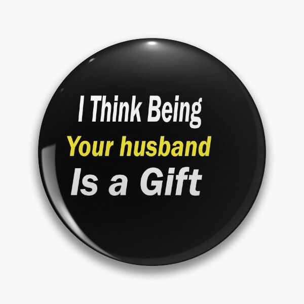 Item preview, I think being your husband is enough - Funny quote husband - Romantic Quotes For Wife designed and sold by YA45 Store.