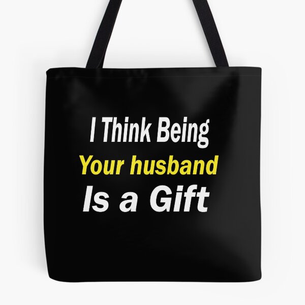 Item preview, I think being your husband is enough - Funny quote husband - Romantic Quotes For Wife designed and sold by YA45 Store.