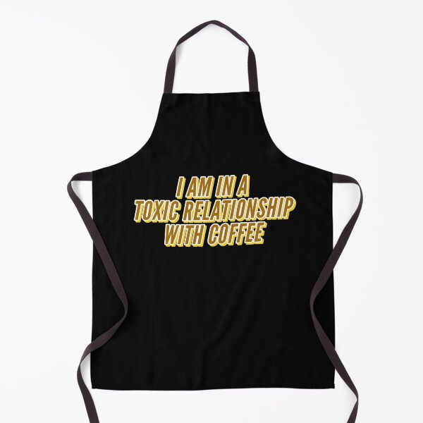 Item preview, I AM IN A TOXIC RELATIONSHIP WITH MY COFFEE designed and sold by Happy Soul Store.