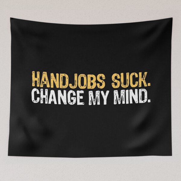 Item preview, Handjobs Suck. designed and sold by The "I Love Everything" Shop.