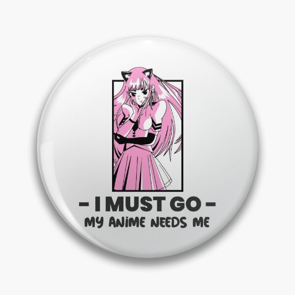 Item preview, Japanese I Must Go My Anime Needs Me designed and sold by WaGoods.