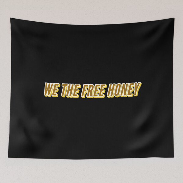 Item preview, WE THE FREE HONEY designed and sold by Happy  Soul Store.
