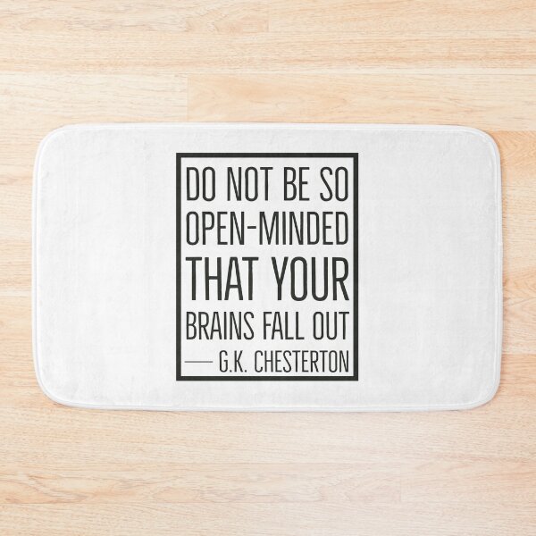 Item preview, GK Chesterton Quotes - Open Minded designed and sold by HalpinDesign.