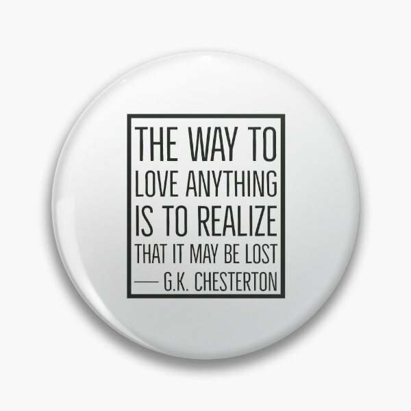 Item preview, GK Chesterton Quotes - Love designed and sold by HalpinDesign.