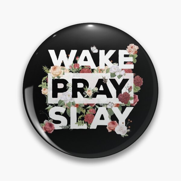 Item preview, Wake Pray Slay - SPRING designed and sold by Prescilla Apon.
