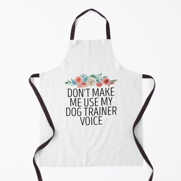 Item preview, Don't Make Me Use My Dog Trainer Voice / Funny Dog Trainer Gift Idea / Dow Owner Gifts / Father's day Gift / Dog Dad Floral designed and sold by Chamssou.