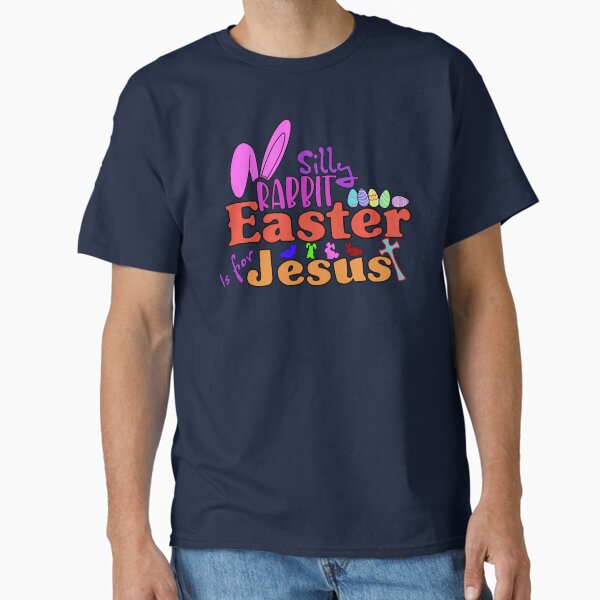 Item preview, Silly rabbit Easter is for Jesus  designed and sold by Mustache Designs.