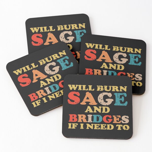 Item preview, will burn sage and bridges if i need to designed and sold by UrahGo.