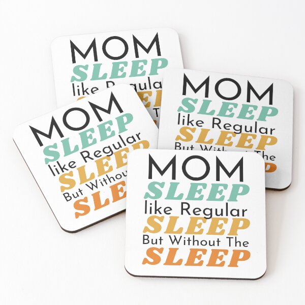 Item preview, Mom Sleep Like Regular Sleep But Without The Sleep - best mom ever - funny gift for mom designed and sold by PIXEcompany.